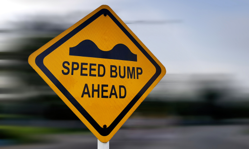 speed bump ahead